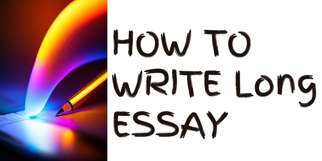 How to Write a Long Essay