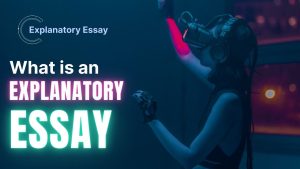 Read more about the article What is an Explanatory Essay – A Comprehensive Guide