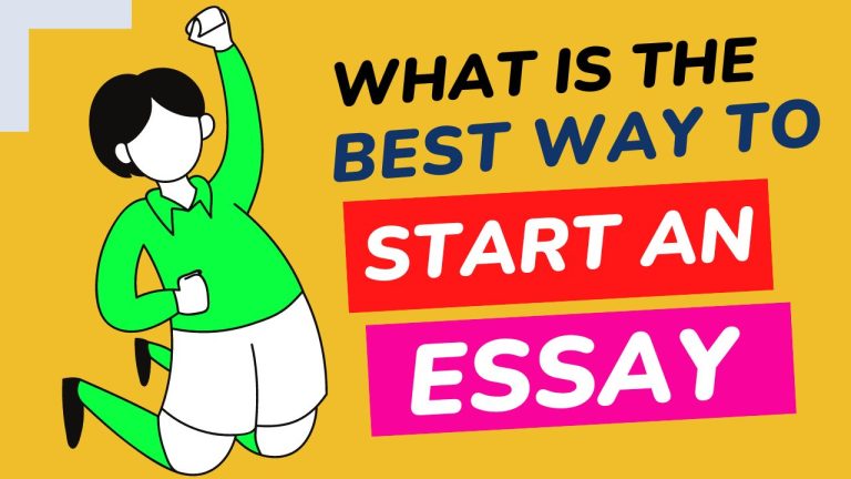 Read more about the article What is the Best Way to Start an Essay?